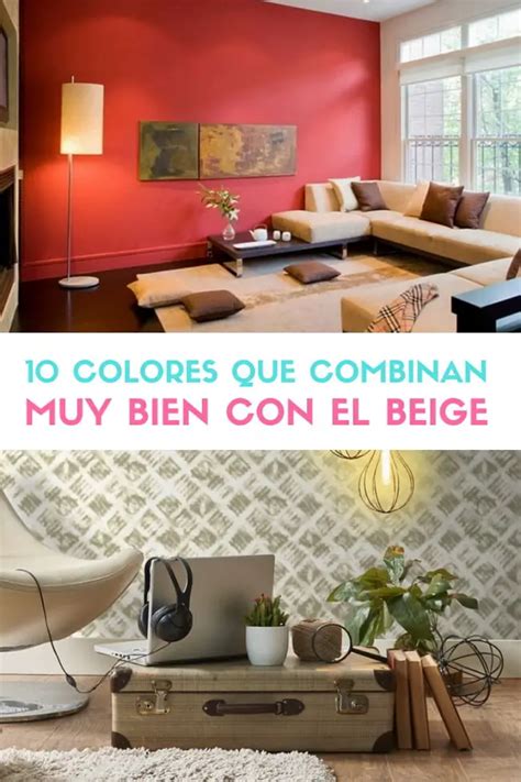 Los 10 colores que mejor combinan con el beige en decoración.